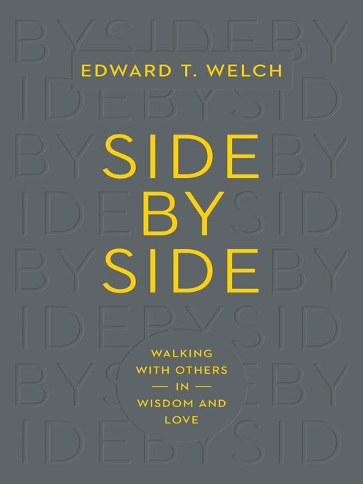 Title details for Side by Side by Edward T. Welch - Available